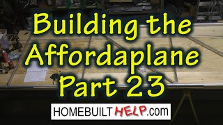 Building the Affordaplane Part 23