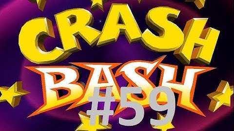 Crash Bash Any % Playthrough Part 59 - Drain Bash Trophy