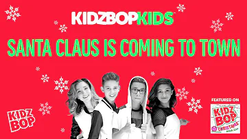 KIDZ BOP Kids - Santa Claus is Coming to Town (Christmas Wish List)