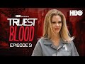 Truest Blood Season 6 Official Podcast | Episode 3 | HBO