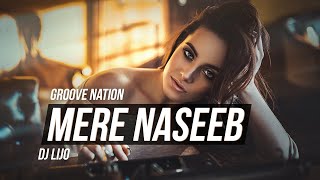 Mere Naseeb Mein | Megha Chatterji | Remix | DJ Lijo