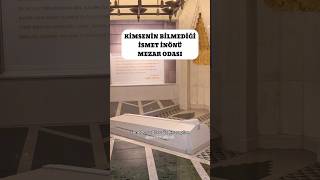 Ki̇mseni̇n Bi̇lmedi̇ği̇ İsmet İnönü Mezar Odasi