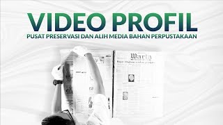 Profil Pusat Preservasi Perpustakaan Nasional 2023