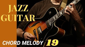Jazz Guitar Chord Melody 19 - Drop Voicings Bottom Four Strings