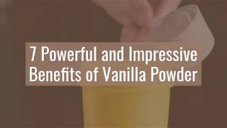 Vanilla Powder - vanilla protein powder - pure vanilla powder - what is vanilla powder