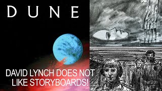 DUNE: David Lynch does NOT like storyboards