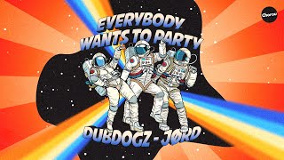 Dubdogz, JØRD - Everybody Wants To Party (Video)