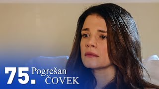 Pogrešan čovek | Epizoda 75 (domaća serija)