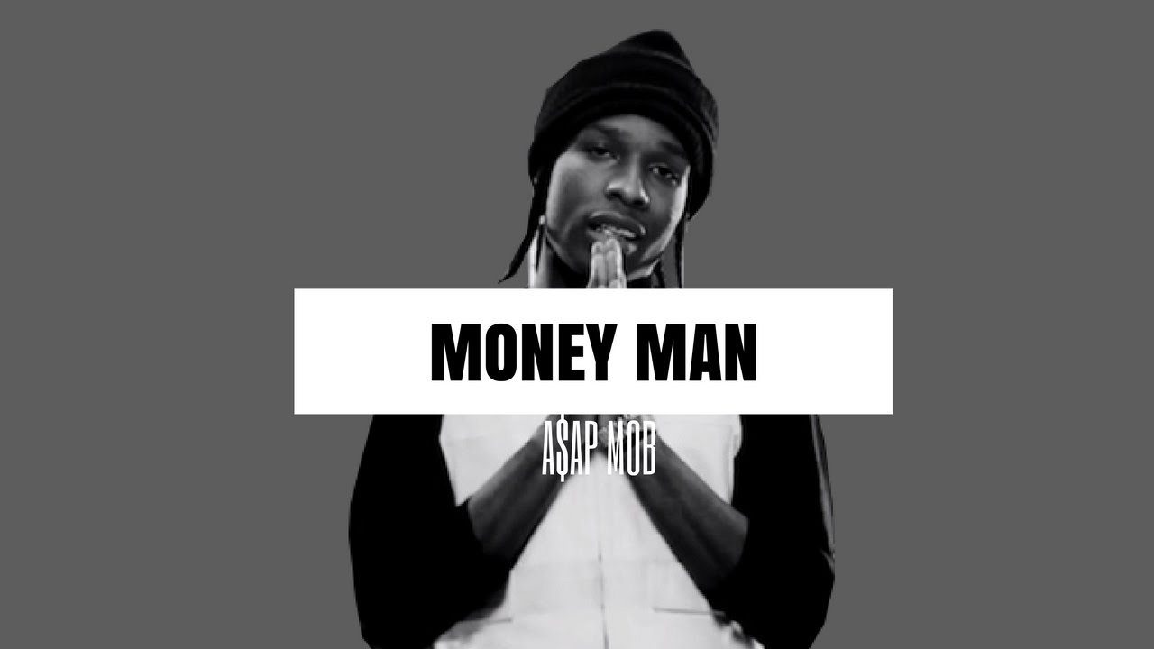 Watch A$AP Mob - Money Man ft. A$AP Rocky & A$AP Nast on YouTube Watch A$AP Mob - Money Man ft. A$AP Rocky & A$AP Nast on YouTube