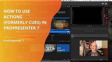 ProPresenter 7 Tutorial:  How to use Actions (formerly Cues)