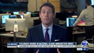 Colorado named in national guard immigration memo