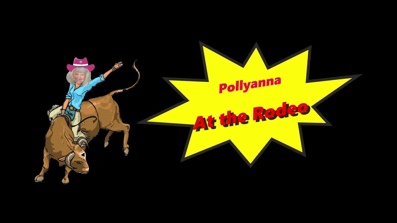 To Answer Your Question ~ Where Has Pollyanna Been ?