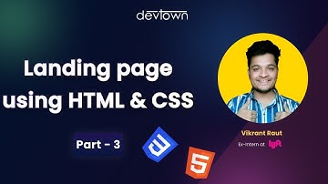 31. Project - Landing page using HTML & CSS (Part - 3)