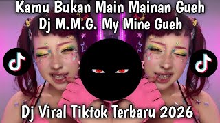 DJ MMG ( MY MINE GUEH  ) KAMU BUAT AKU JADI PUSING MELELEH || DJ VIRAL TIKTOK 2026 