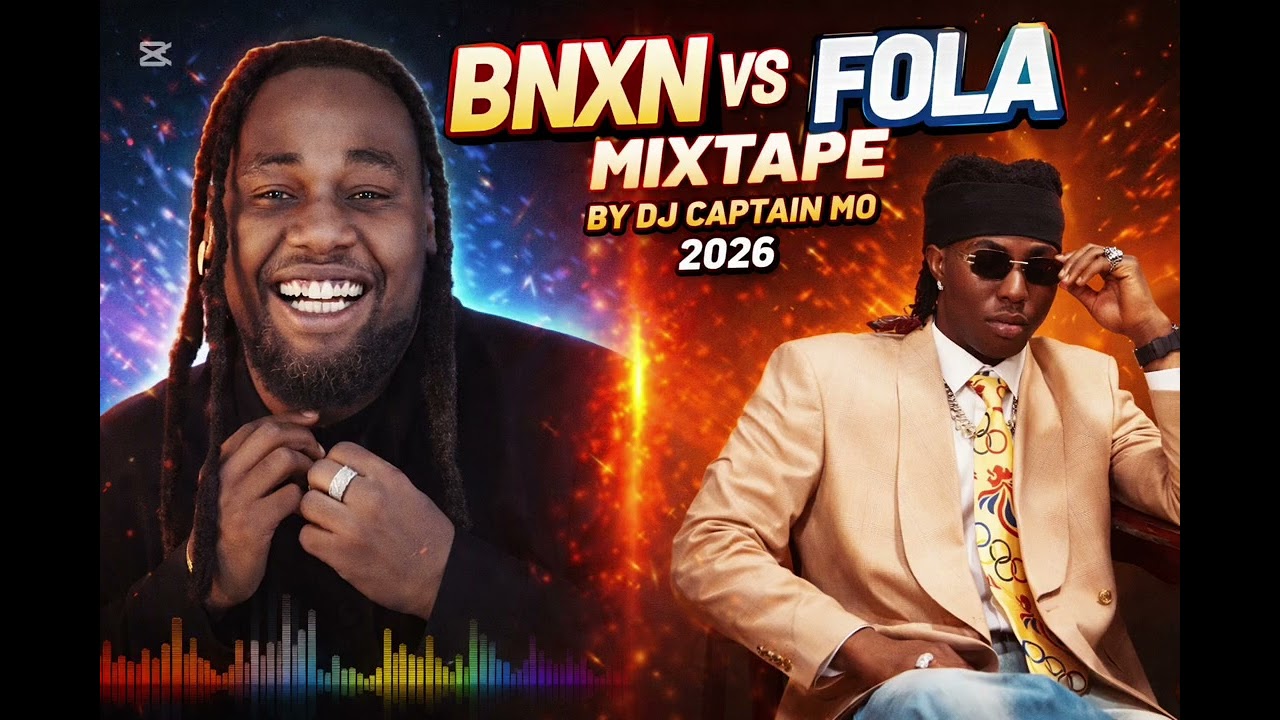 BEST OF BNXN vs FOLA: 2026 MIXTAPE | DJ Captain Mo