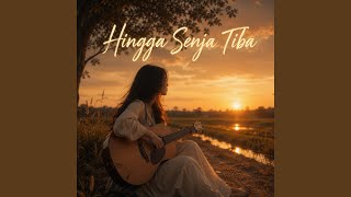 Hingga Senja Tiba