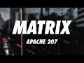 Apache 207  matrix lyrics