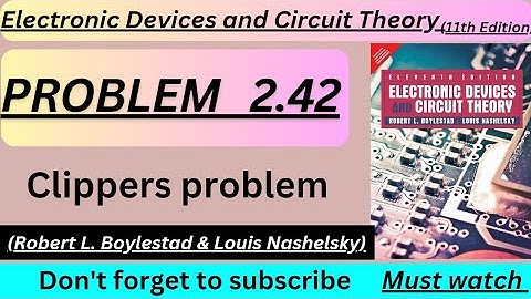 Electronic devices and circuit theory problem 2.42 | Boylested electronics | EDC