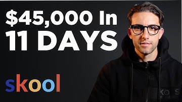 How I made $45,000 in 11 days on Skool