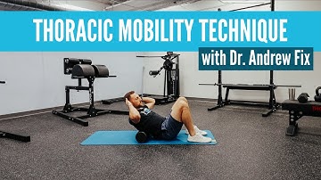 Thoracic Mobility Techniques (with a Foam Roller)