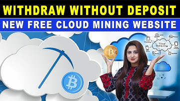 Cloud Mining in 2022! New Cloud Mining Website | Withdraw Without Deposit