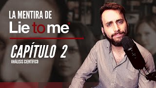 La mentira de Lie to me - Análisis Científico CAPÍTULO 2 - Temporada 1