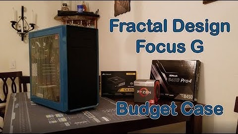 Fractal Design Focus G, Budget Case Review