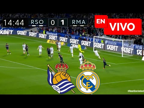 🔴 Real Madrid vs Real Sociedad EN VIVO / Liga Española