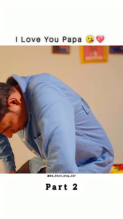Papa I Love You 😘💖 Part 2 Story #shotsvideo #shorts #short #shortfeed