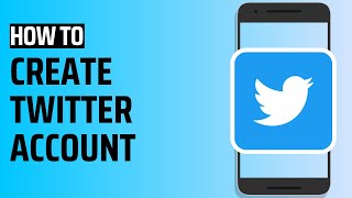 ?? How to Create a Twitter Account 2023 | Step-by-Step Guide and Tips ??