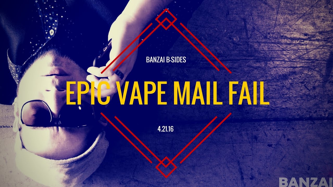 Epic Vape Mail Fail [WINNER ANNOUNCEMENT] - YouTube