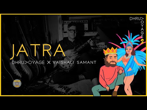 Jatra | Voyage 2 | Vaishali Samant | Dhruv Ghanekar | Gina Mirenda | Sam Dechenne
