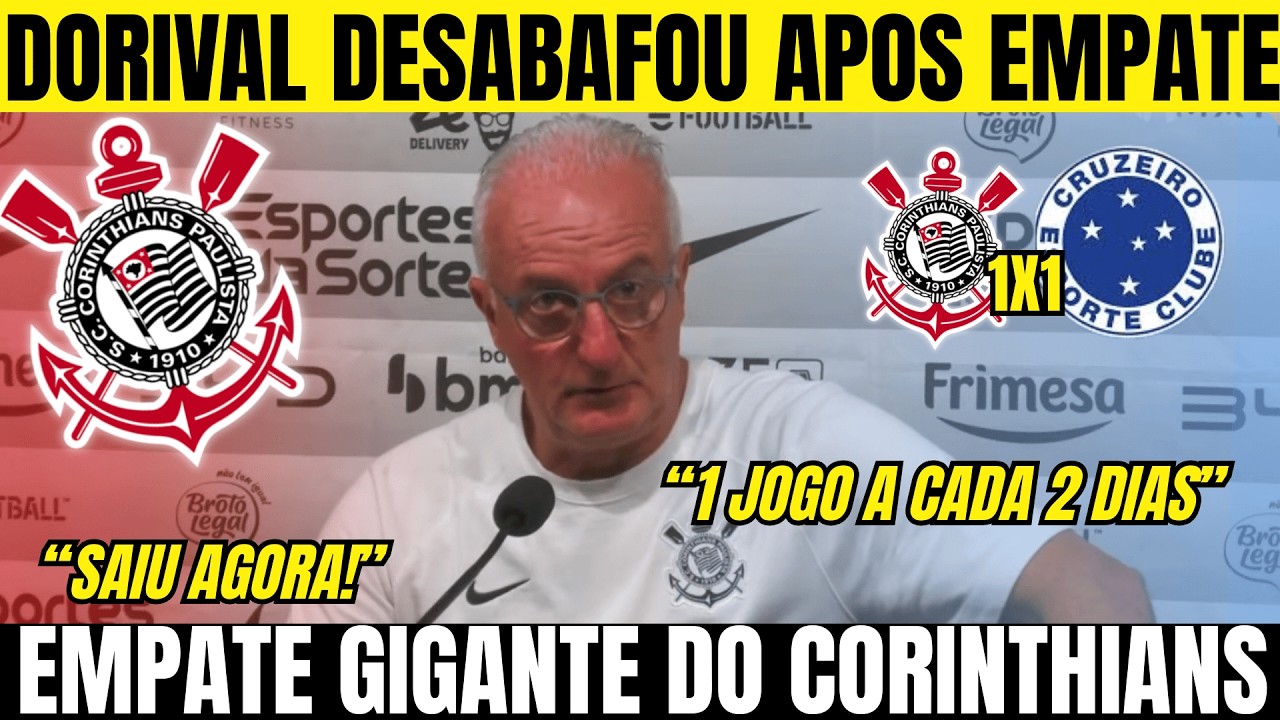 EMPATE GIGANTE EM MINAS! Repercussão do CORINTHIANS: Dorival rasga o verbo na coletiva hoje!
