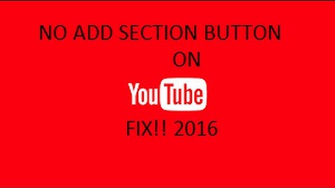 No Add section button Youtube Fix ! 2016. How to Customize layout of your channel