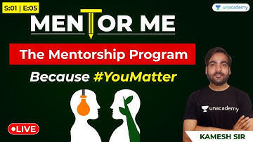 Mentor Me | Mentorship Program for GATE/ESE Aspirants | Because #YouMatter | S:01, E:05 | Kamesh Sir