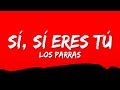 Los Parras - Si, Si Eres Tu (Lyrics/Letras)