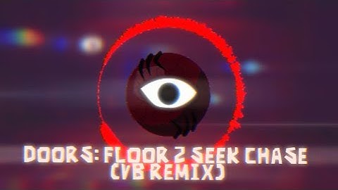 Thumbnail of Roblox DOORS: Floor 2 Seek Chase Soundtrack (VB REMIX)