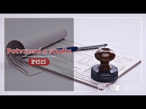 Potvrzení o studiu - InSIS - Videopříručky | 4FIS