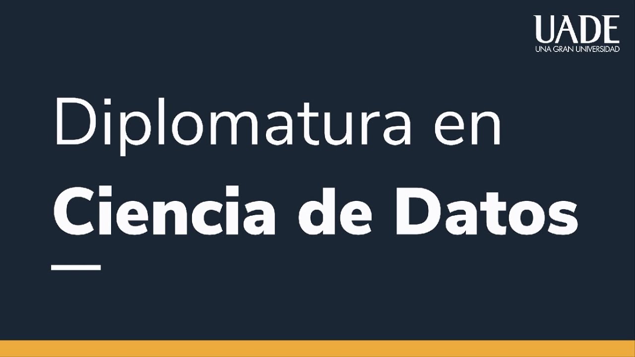 DIPLOMATURA EN CIENCIA DE DATOS | UADE