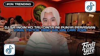 DJ SA INGIN KO TAU CINTA INI PUNYA PERASAAN (SA CEMBURU DENG NGANA) STYLE ENAFF VIRAL TIKTOK 2025 !!