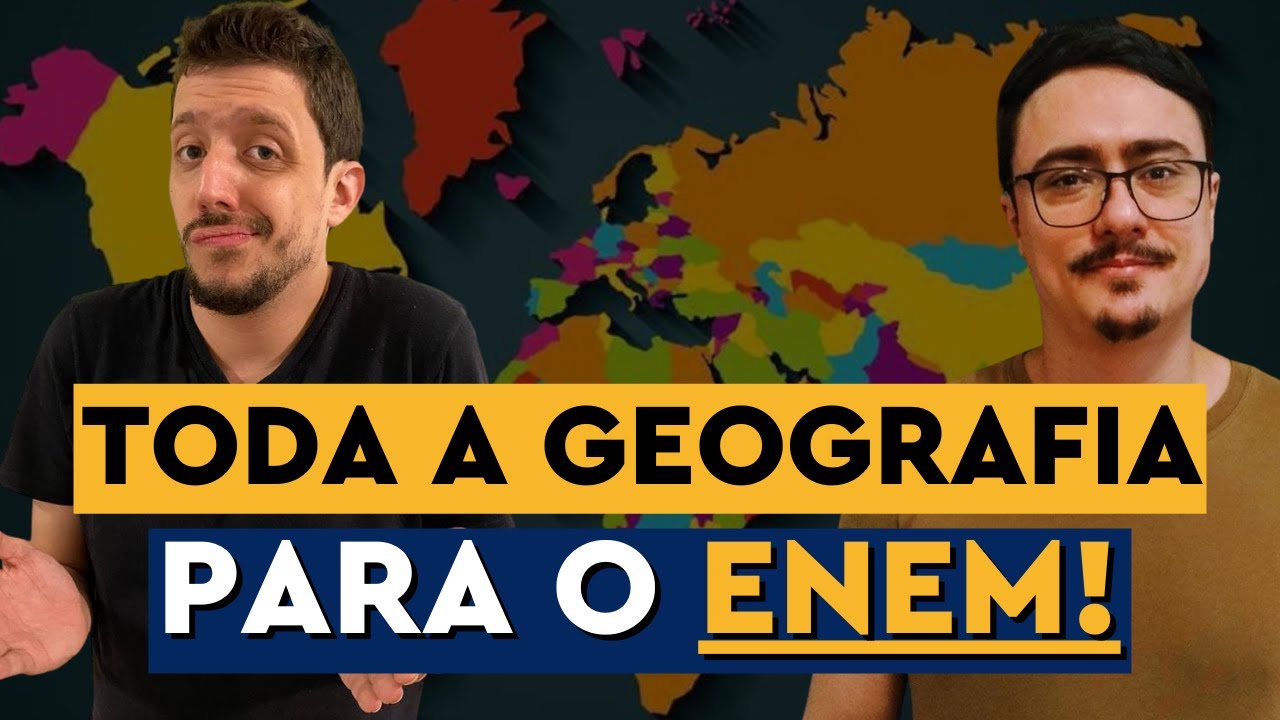 TUDO DE GEOGRAFIA QUE CAI NO ENEM!! [AULÃO COMPLETO DE HUMANAS!]
