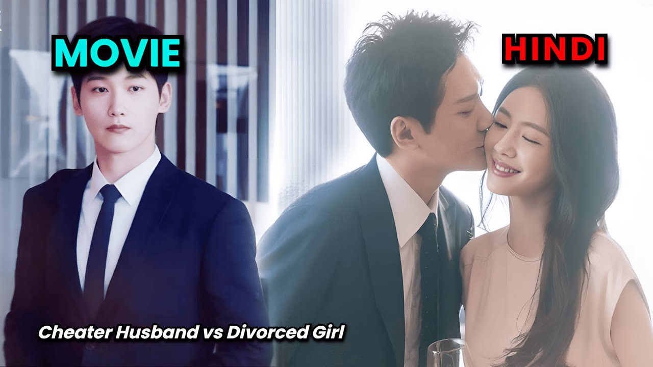 Cheater Manipulative Husband Has an Affair While Wife is Unaware | Full Chinese Movie Explain Hindi