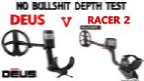 racer 2 vs Xp deus.. no bull crap.... depth test