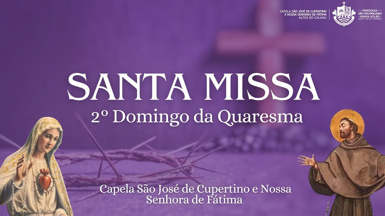 Santa Missa  - 2° Domingo da Quaresma