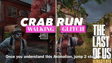 The Last Of Us: How To Do Run Glitch | Crab Walking