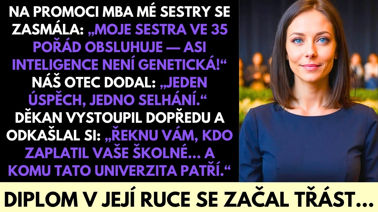 Na promoci mé sestry jsem seděla v třetí řadě jako neviditelná. Když vystoupila na pódium, podívala se přímo na mě a řekla: „Moje starší sestra ve šestatřiceti dělá servírku, takže mozek zřejmě...