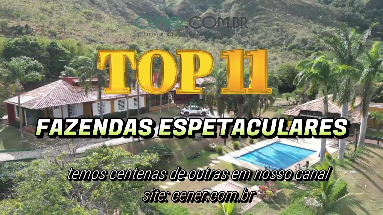 Cener Imóveis TOP 11 FAZENDAS ESPETACULARES EM MG