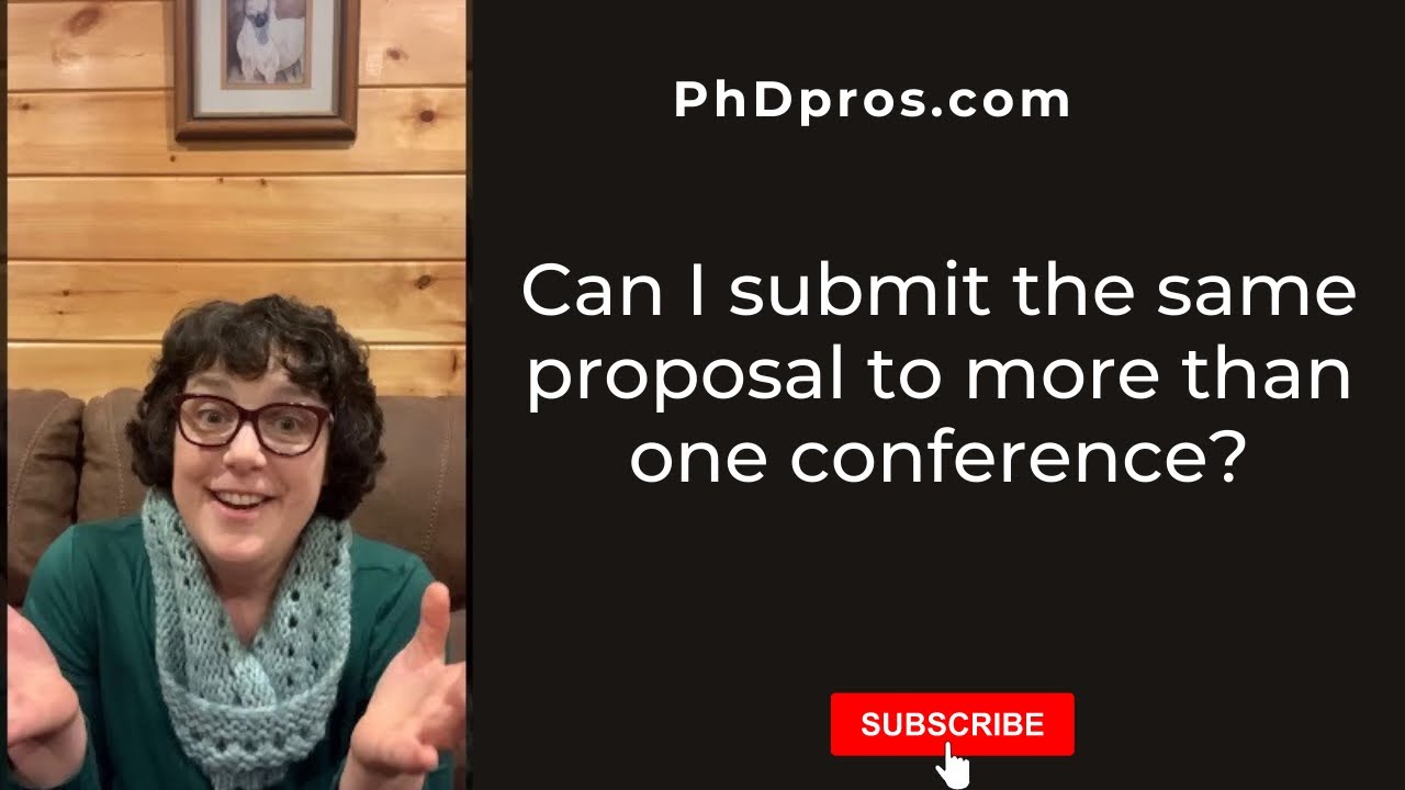 Is Submitting The Same Proposal To Multiple Conferences Okay YouTube