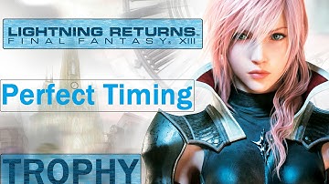 Lightning Returns FF XIII - Perfect Timing Trophy