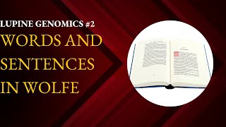 Basic Form in Gene Wolfe (Lupine Genomics #2: Style I)